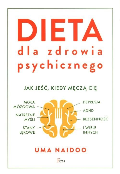 Dieta dla zdrowia psychicznego Naidoo Uma