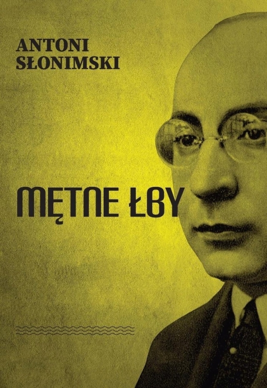MĘTNE ŁBY ANTONI SŁONIMSKI