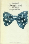 ALFABET WSPOMNIEŃ ANTONI SŁONIMSKI