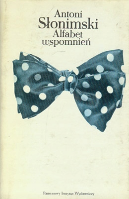 ALFABET WSPOMNIEŃ ANTONI SŁONIMSKI