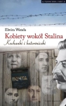 KOBIETY WOKÓŁ STALINA ELWIRA WATAŁA