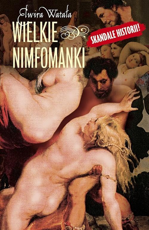 WIELKIE NIMFOMANKI ELWIRA WATAŁA