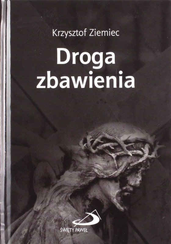 DROGA ZBAWIENIA KRZYSZTOF ZIEMIEC