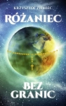 RÓŻANIEC BEZ GRANIC KRZYSZTOF ZIEMIEC