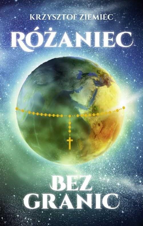 RÓŻANIEC BEZ GRANIC KRZYSZTOF ZIEMIEC