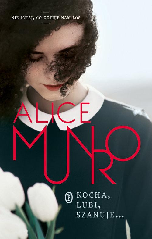 KOCHA LUBI SZANUJE ALICE MUNRO