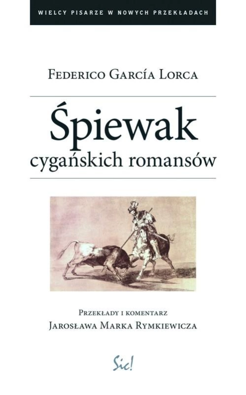 ŚPIEWAK CYGAŃSKICH ROMANSÓW LORCA FEDERICO GARCIA