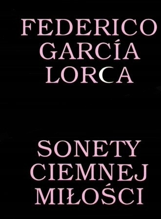 SONETY CIEMNEJ MIŁOŚCI FEDERICO GARCÍA LORCA