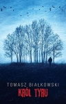 KRÓL TYRU TOMASZ BIAŁKOWSKI