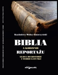 BIBLIA A KORZENIE REPORTAŻU GLOSA DO HISTORII I TEORII WOLNY-ZMORZYŃSKI