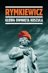 GŁOWA OWINIĘTA KOSZULĄ JAROSŁAW MAREK RYMKIEWICZ