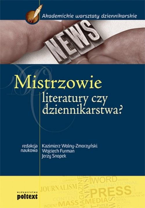 MISTRZOWIE LITERATURY CZY DZIENNIKARSTWA KAZIMIERZ WOLNY-ZMORZYŃSKI