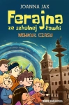 FERAJNA ZE SZKOLNEJ ŁAWKI WEHIKUŁ CZASU JOANNA JAX