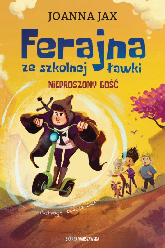 FERAJNA ZE SZKOLNEJ ŁAWKI NIEPROSZONY GOŚĆ JOANNA JAX