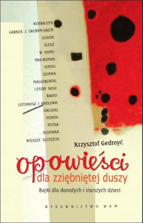 OPOWIEŚCI DLA ZZIĘBNIĘTEJ DUSZY KRZYSZTOF GEDROYĆ