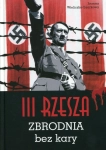 III RZESZA ZBRODNIA BEZ KARY JOANNA WIELICZKA SZARKOWA