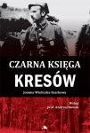 CZARNA KSIĘGA KRESÓW JOANNA WIELICZKA SZARKOWA
