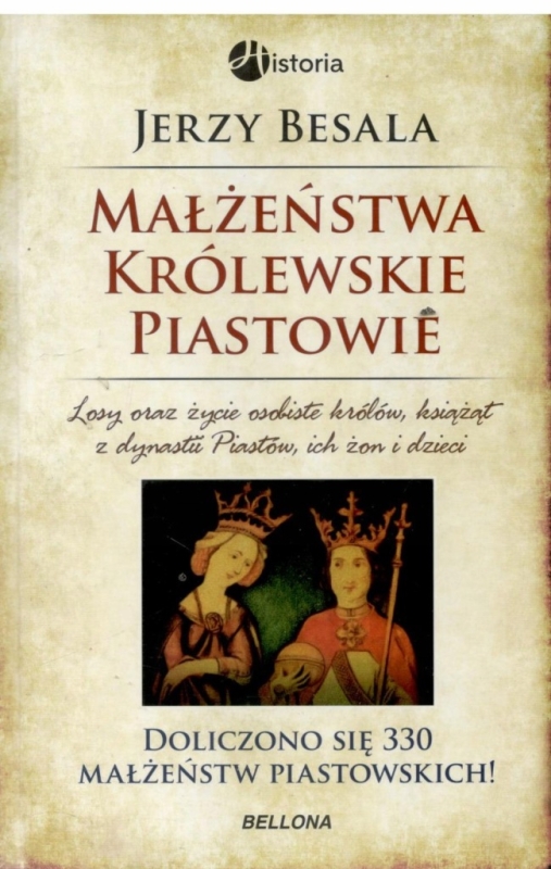 MAŁŻEŃSTWA KRÓLEWSKIE PIASTOWIE JERZY BESALA