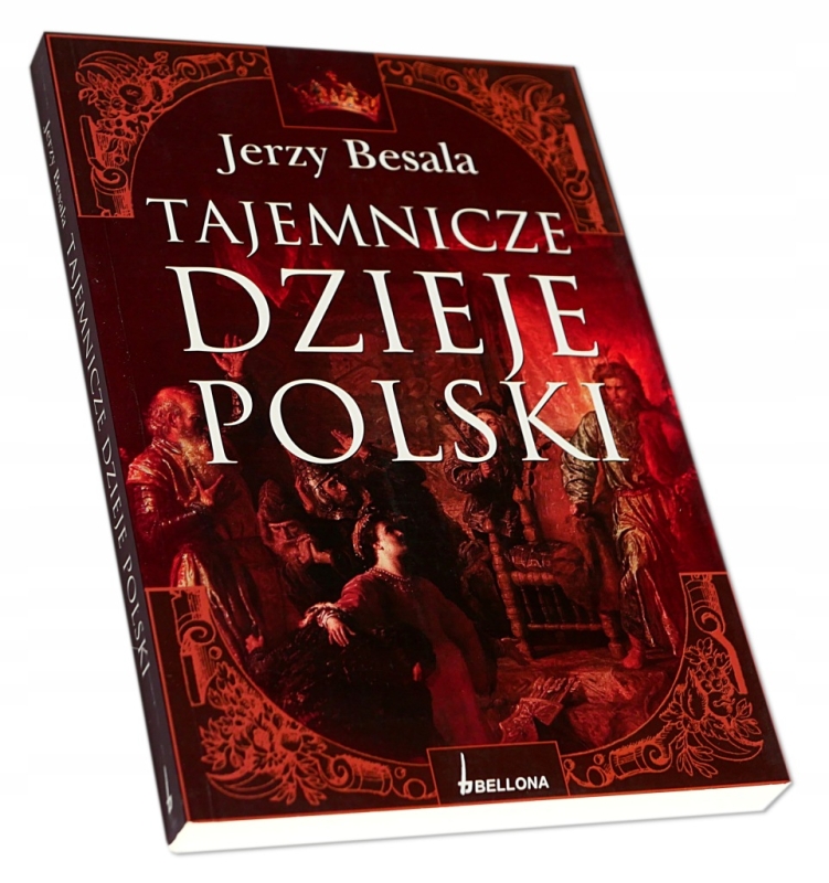 TAJEMNICZE DZIEJE POLSKI JERZY BESALA
