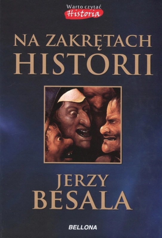 NA ZAKRĘTACH HISTORII JERZY BESALA