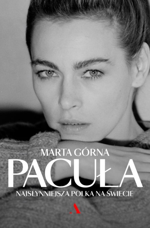 JOANNA PACUŁA NAJSŁYNNIEJSZA POLKA NA ŚWIECIE MARTA GÓRNA