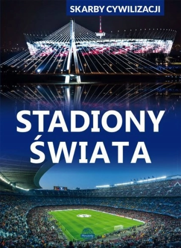 STADIONY ŚWIATA SKARBY CYWILIZACJI D LASOCIŃSKI PGE NARODOWY POLSKA