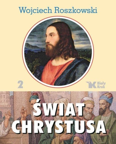 ŚWIAT CHRYSTUSA TOM 2 WOJCIECH ROSZKOWSKI