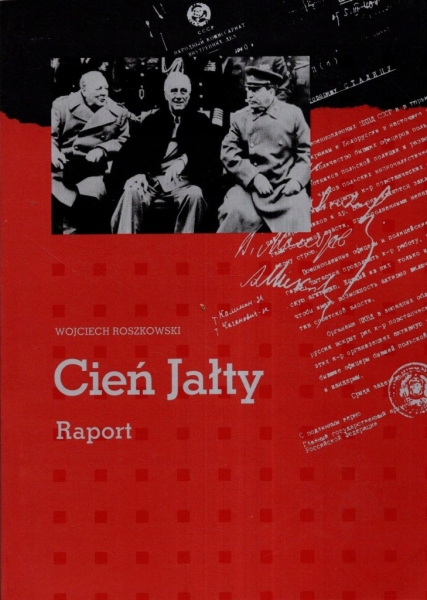 CIEŃ JAŁTY RAPORT WOJCIECH ROSZKOWSKI