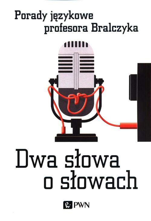 DWA SŁOWA O SŁOWACH JERZY BRALCZYK