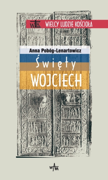 ŚWIĘTY WOJCIECH ANNA POBÓG LENARTOWICZ