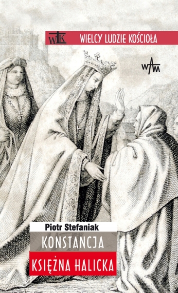 KONSTANCJA KSIĘŻNA HALICKA PIOTR STEFANIAK