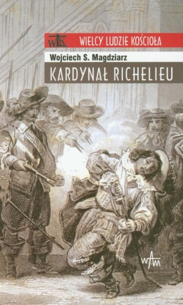 KARDYNAŁ RICHELIEU WOJCIECH S. MAGDZIARZ