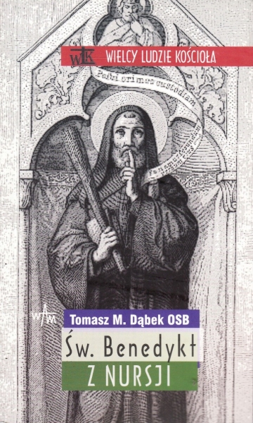 ŚW BENEDYKT Z NURSJI TOMASZ MARIA DĄBEK