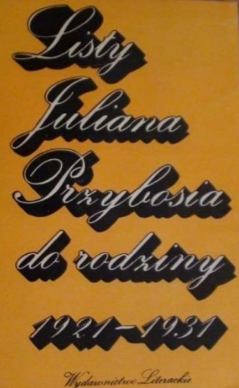 LISTY JULIANA PRZYBOSIA DO RODZINY 1921-1931 JULIAN PRZYBOŚ