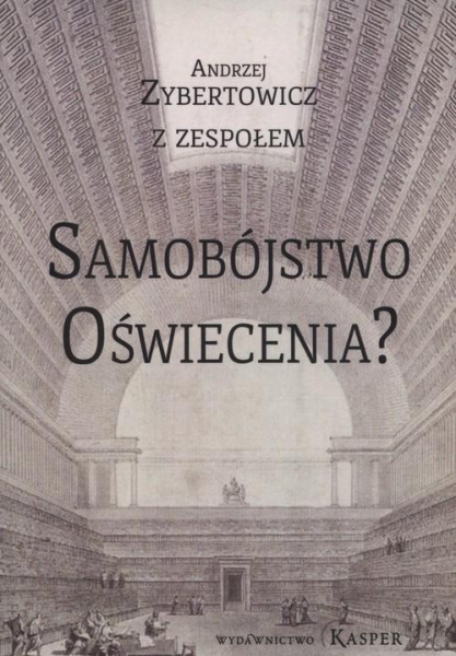 SAMOBÓJSTWO OŚWIECENIA ANDRZEJ ZYBERTOWICZ