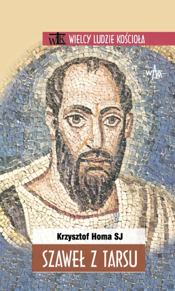 SZAWEŁ Z TARSU KRZYSZTOF HOMA