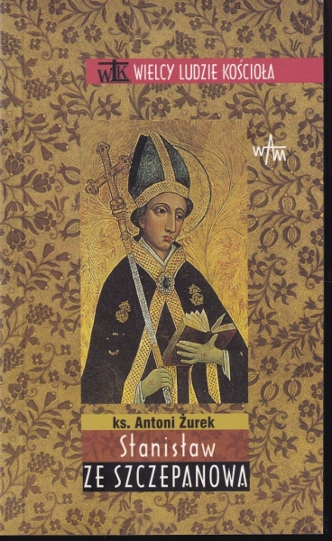 STANISŁAW ZE SZCZEPANOWA ANTONI ŻUREK