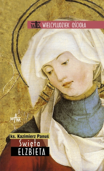 ŚWIĘTA ELŻBIETA KAZIMIERZ PANUŚ