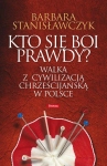 KTO SIĘ BOI PRAWDY BARBARA STANISŁAWCZYK