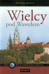 WIELCY POD WAWELEM MICHAŁ ROŻEK