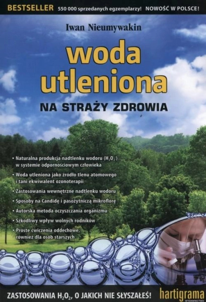Woda utleniona na straży zdrowia Iwan Nieumywakin