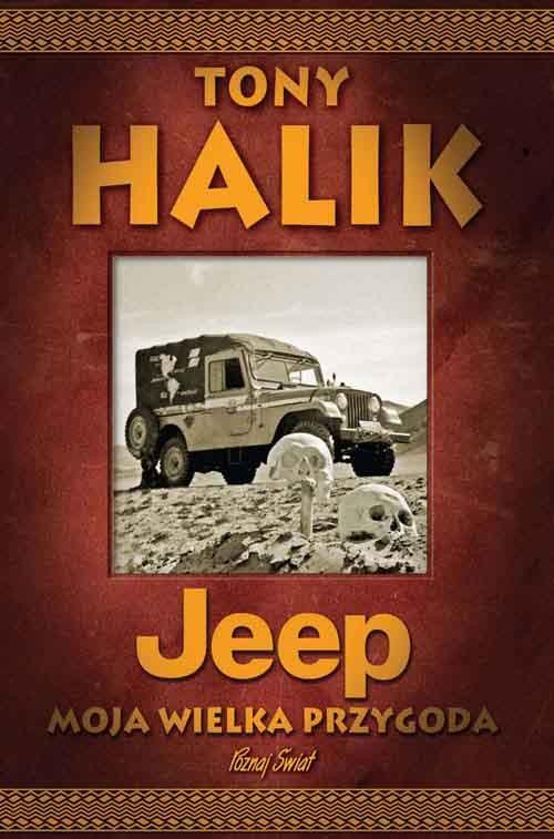JEEP MOJA WIELKA PRZYGODA TONY HALIK