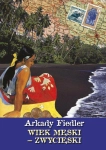 WIEK MĘSKI ZWYCIĘSKI ARKADY FIEDLER