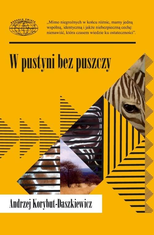 W PUSTYNI BEZ PUSZCZY ANDRZEJ KORYBUT-DASZKIEWICZ