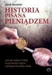 HISTORIA PISANA PIENIĄDZEM JAKUB WOZIŃSKI