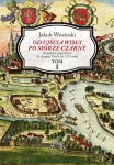 OD UJŚCIA WISŁY PO MORZE CZARNE TOM 1 JAKUB WOZINSKI