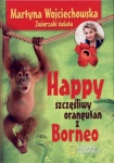HAPPY SZCZĘŚLIWY ORANGUTAN Z BORNEO MARTYNA WOJCIECHOWSKA