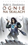OGNIE NA SKAŁACH RAFAŁ ZIEMKIEWICZ