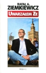 UWARZAŁEM ŻE RAFAŁ ZIEMKIEWICZ