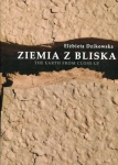 ZIEMIA Z BLISKA ELŻBIETA DZIKOWSKA